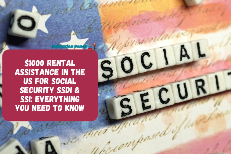 $1000 Rental Assistance In The US for Social Security SSDI & SSI Everything You Need to Know