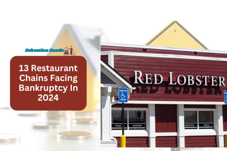 13 Restaurant Chains Facing Bankruptcy In 2024