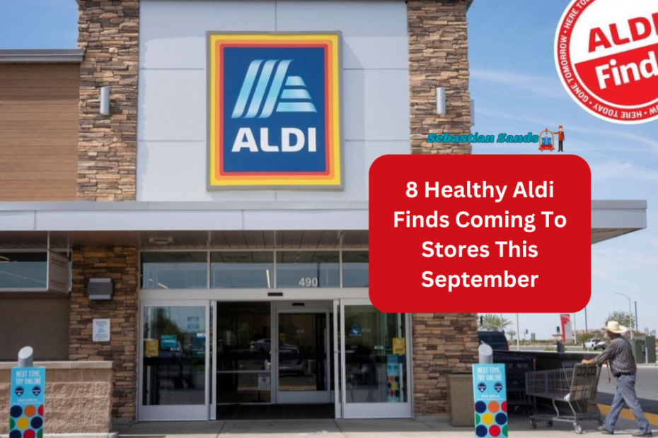 8 Healthy Aldi Finds Coming To Stores This September