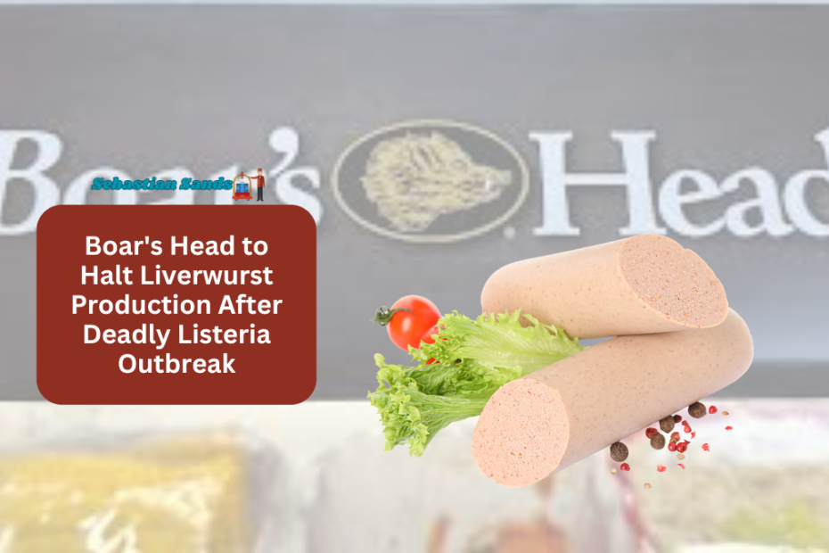 Boar's Head to Halt Liverwurst Production After Deadly Listeria Outbreak