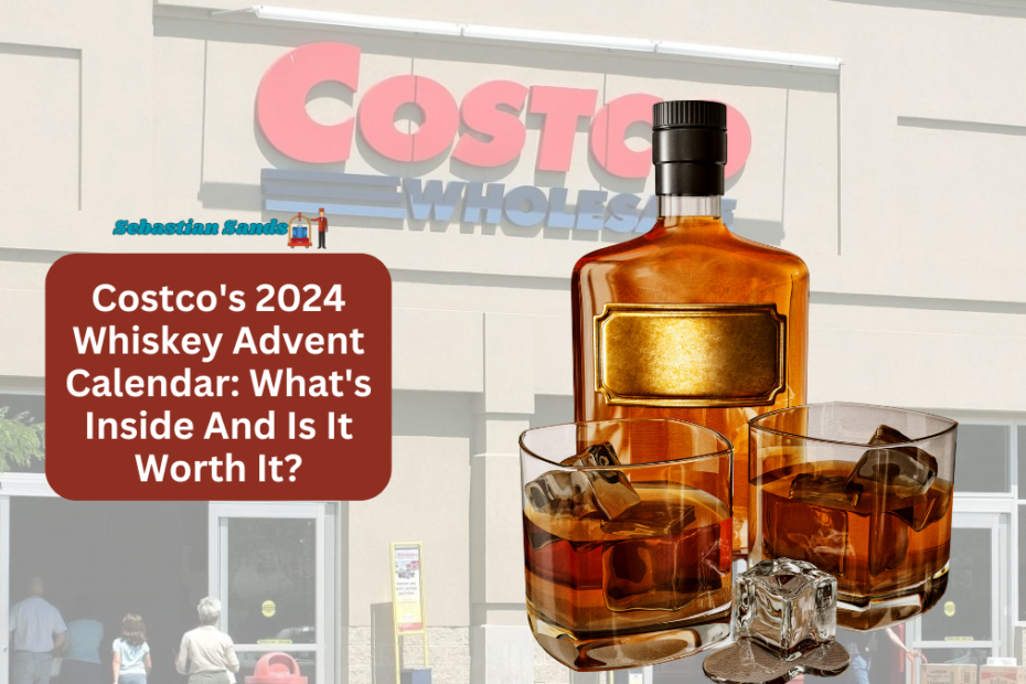 Costco's 2024 Whiskey Advent Calendar What's Inside And Is It Worth It