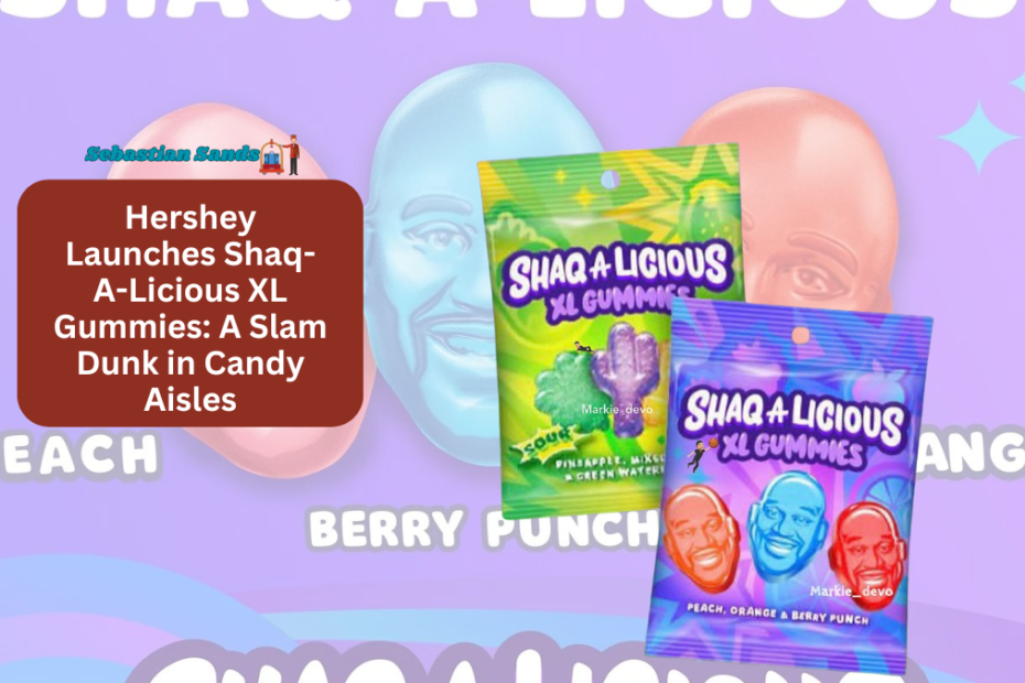 Hershey Launches Shaq-A-Licious XL Gummies A Slam Dunk in Candy Aisles