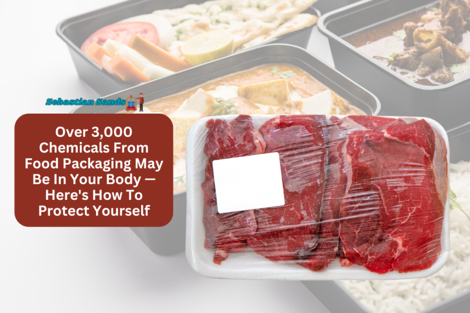 Over 3,000 Chemicals From Food Packaging May Be In Your Body — Here's How To Protect Yourself