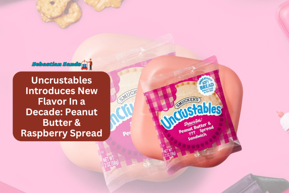 Uncrustables Introduces New Flavor In a Decade Peanut Butter & Raspberry Spread